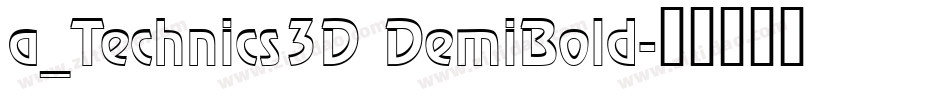 a_Technics3D DemiBold字体转换